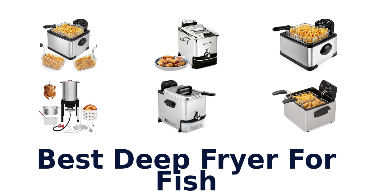 Best Deep Fryers For Fish: Top 10 Picks
