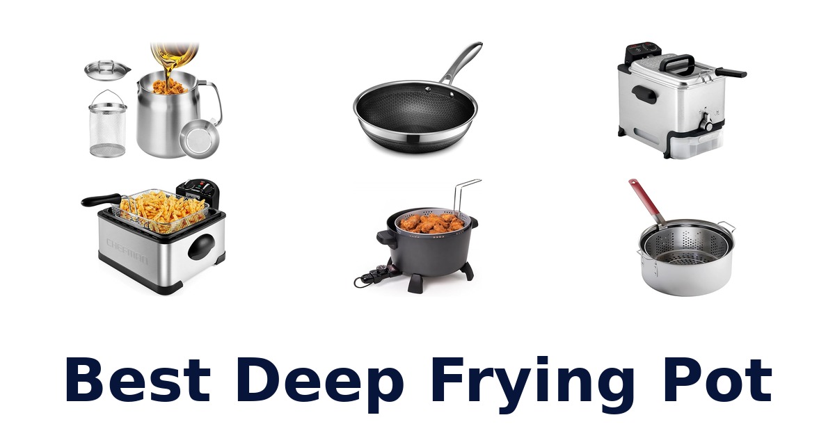best deep frying pot