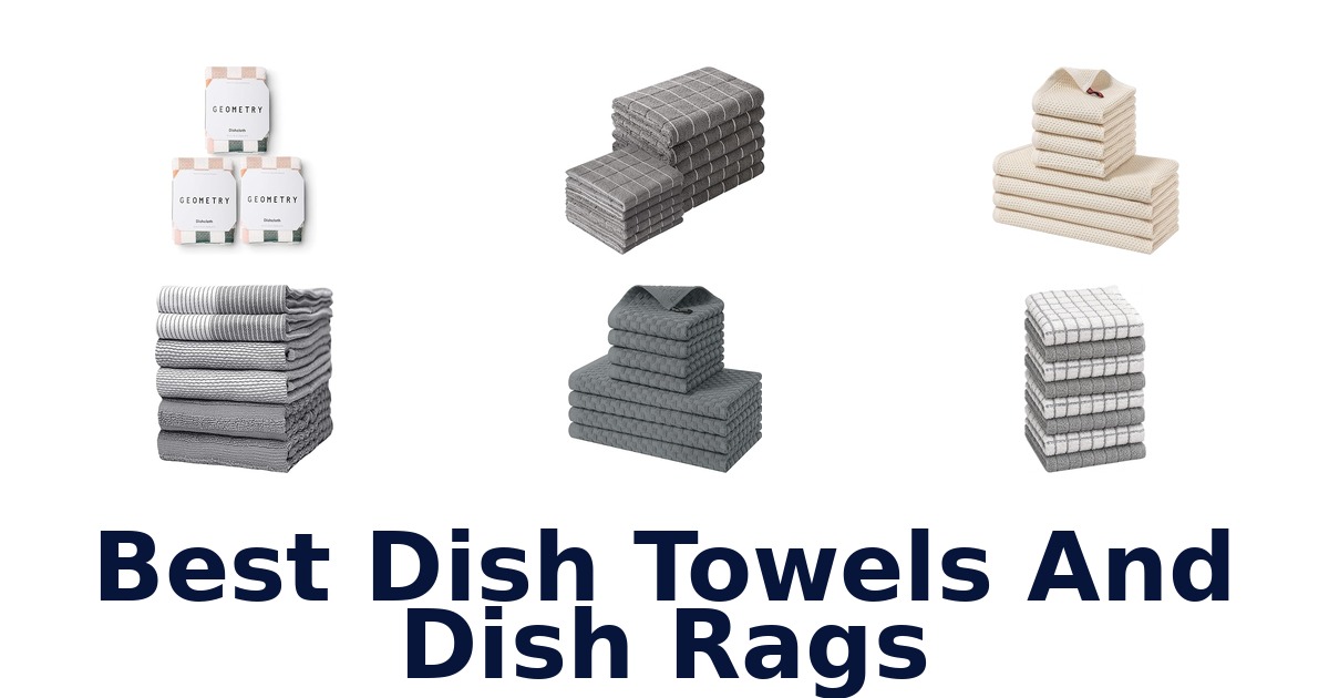 Best Dish Towels & Rags: Top 10 Picks for Your Kitchen
