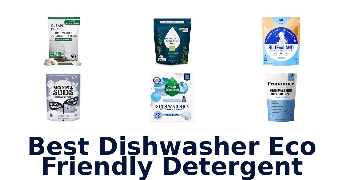 Best Eco-Friendly Dishwasher Detergents
