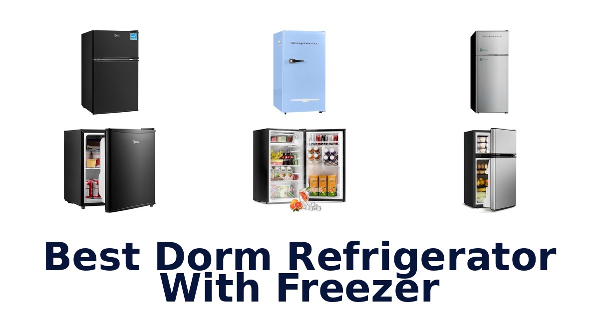 best dorm refrigerator with freezer