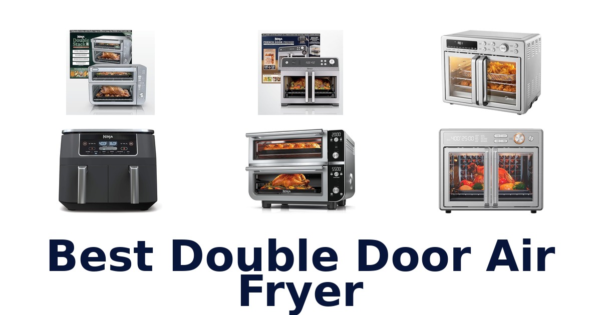 Best Double Door Air Fryers: Top 10 Picks for 2026