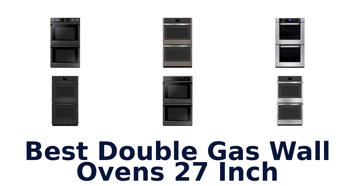 best double gas wall ovens 27 inch