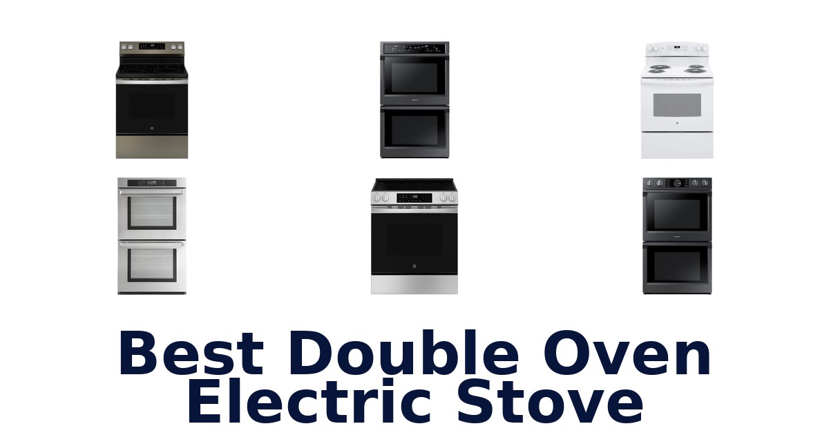 Top 10 Best Double Oven Electric Stoves