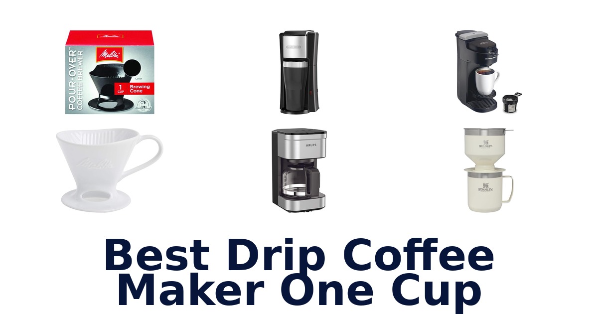 best drip coffee maker one cup