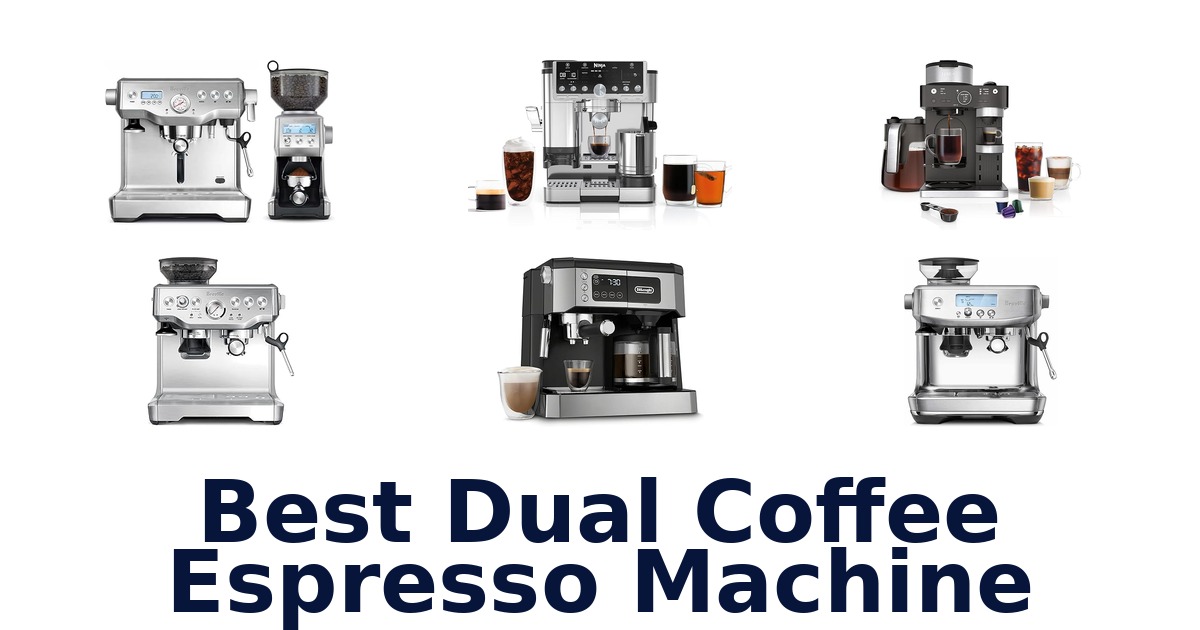 BEST Dual Coffee Espresso Machines (Top 10 Picks 2026)