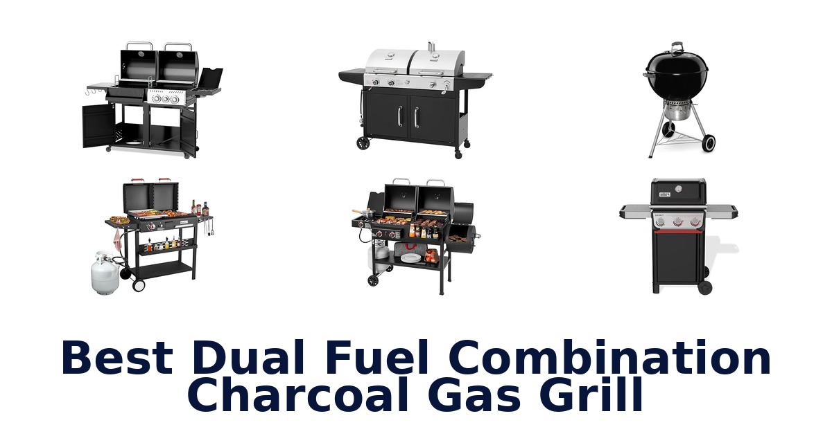 best dual fuel combination charcoal gas grill