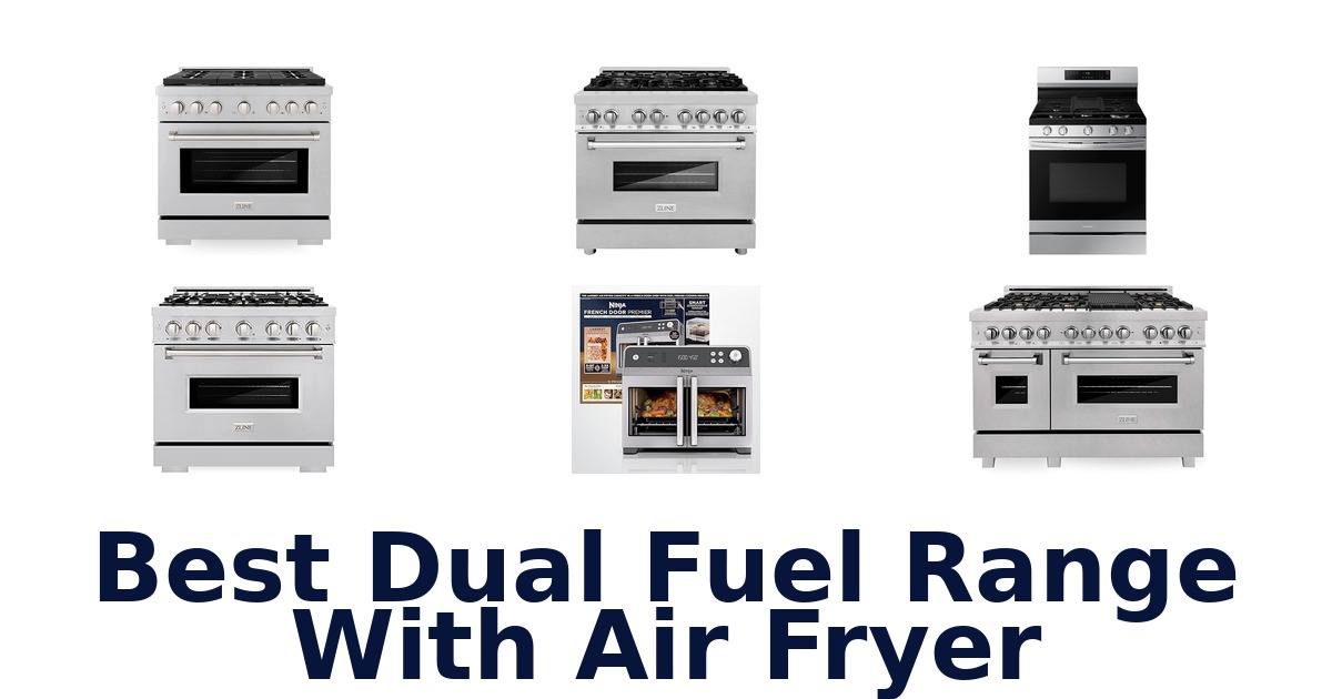 best dual fuel range with air fryer