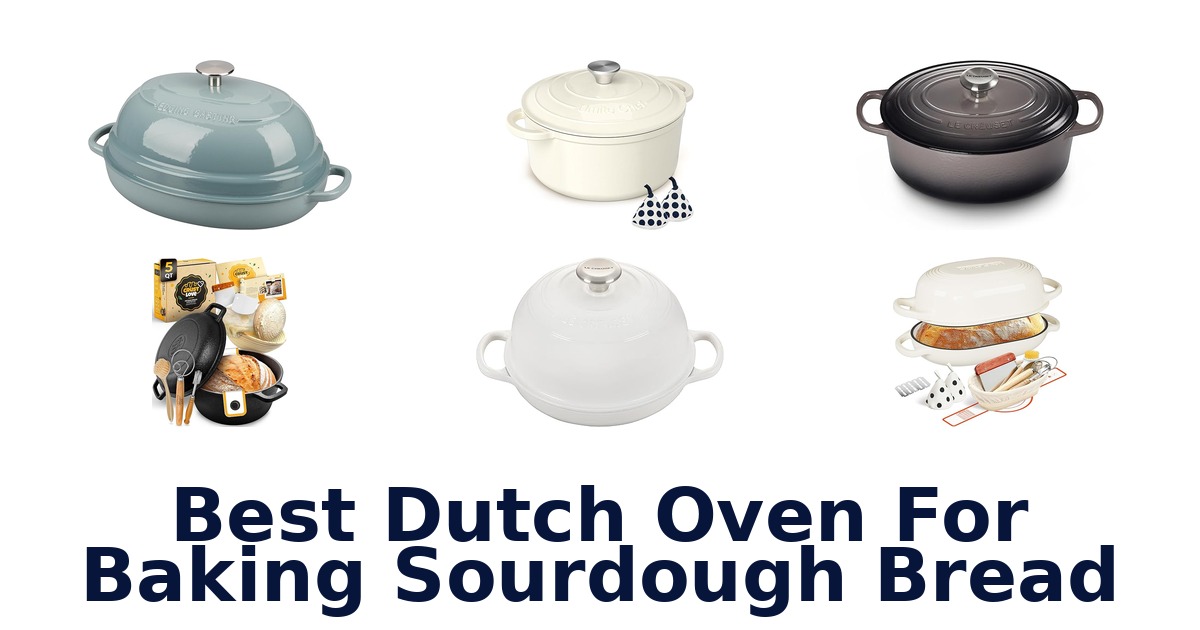 best dutch oven for baking sourdough bread