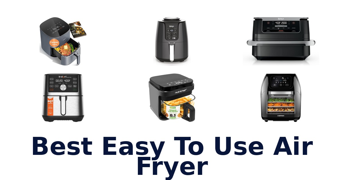 Best Easy-to-Use Air Fryers: Top 10 Picks for 2026