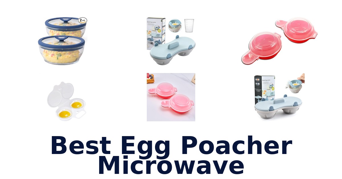 Best Egg Poacher Microwave: Top 10 Picks