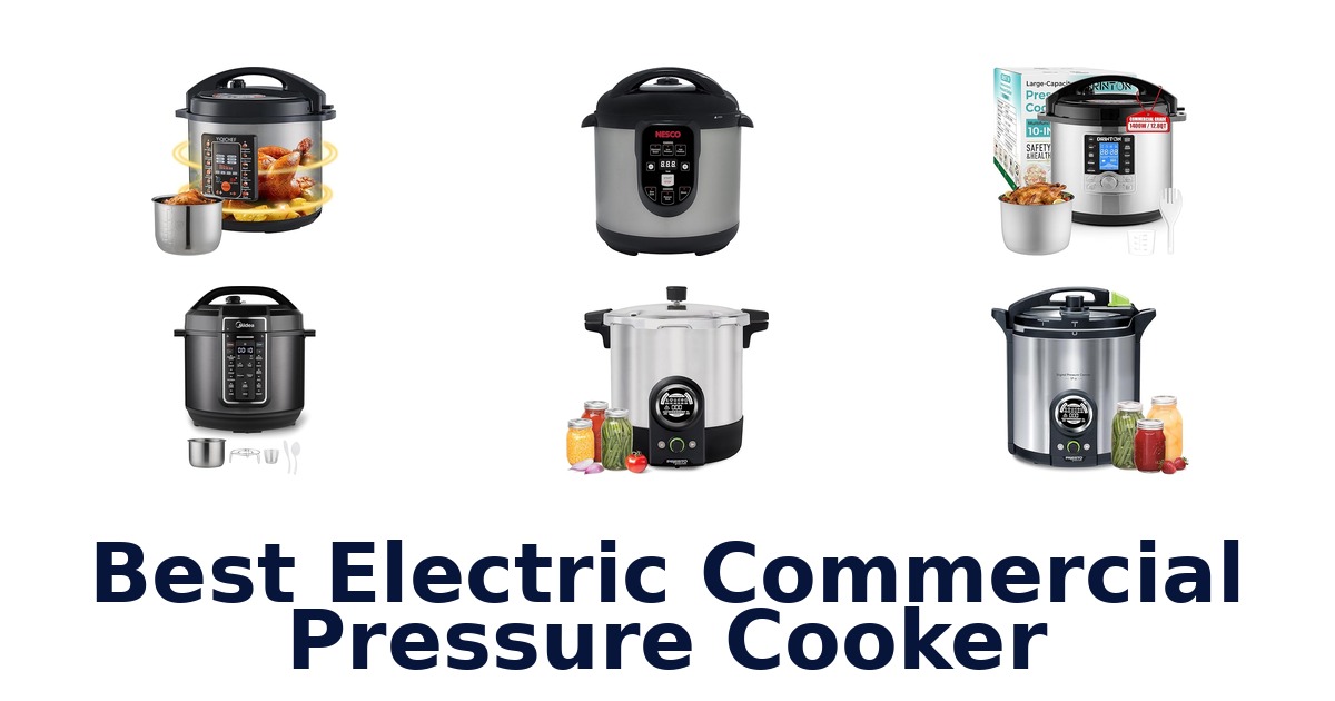 Best Electric Commercial Pressure Cookers 2026