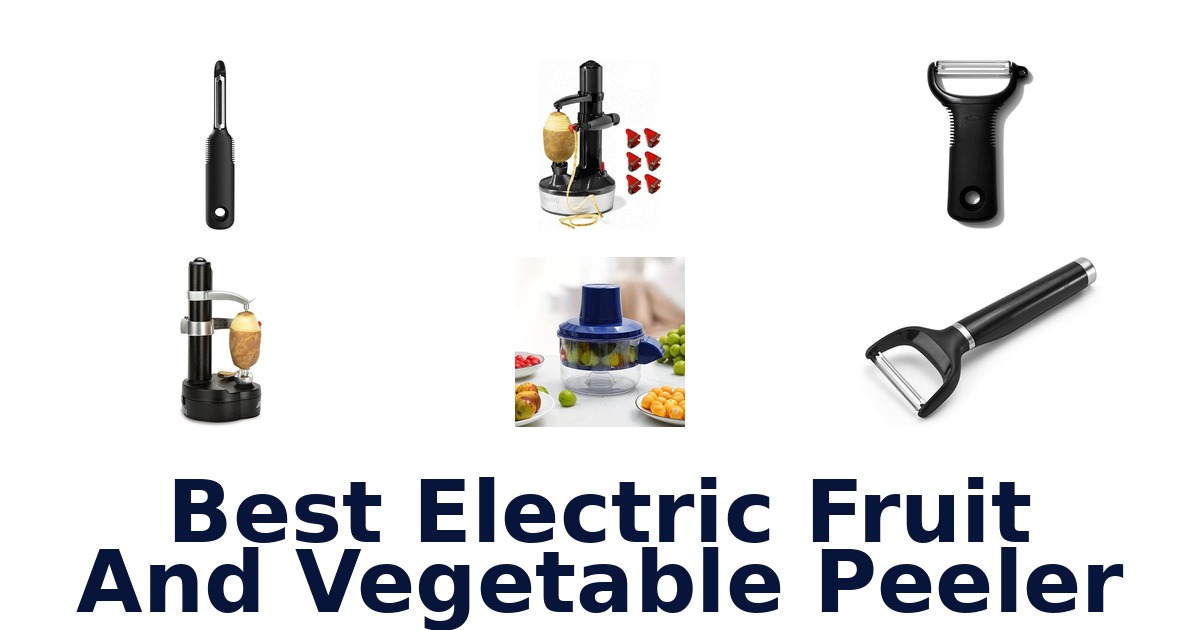 best electric fruit and vegetable peeler