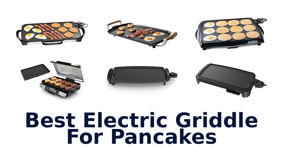 best electric griddle for pancakes