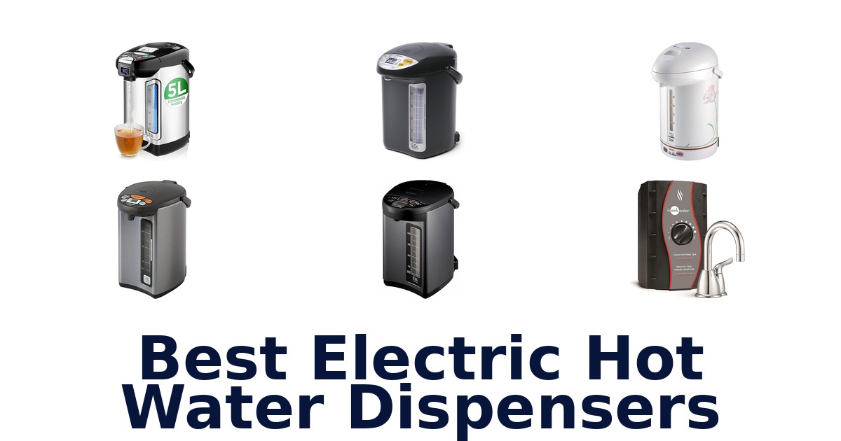 Best Electric Hot Water Dispensers: Top 10 Picks!