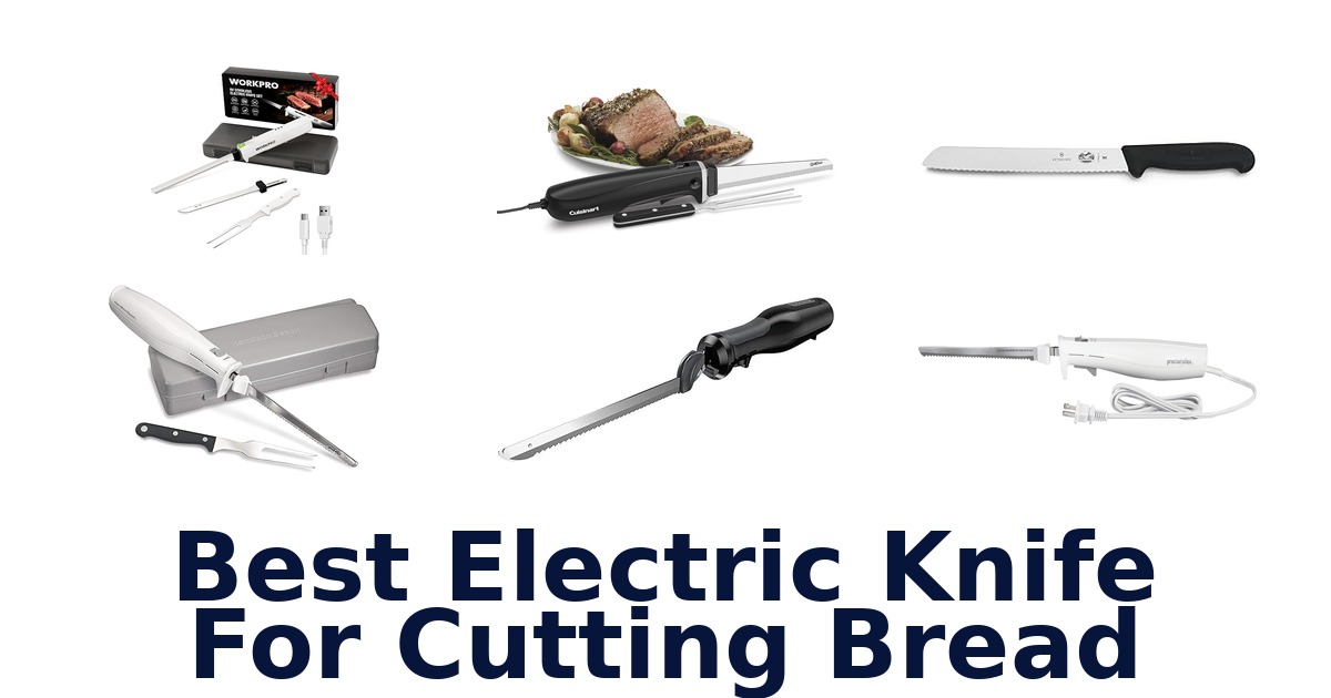 best electric knife for cutting bread