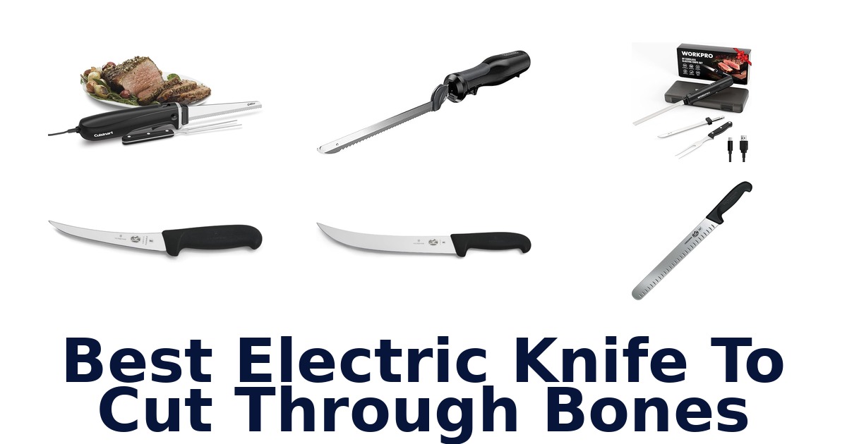 best electric knife to cut through bones