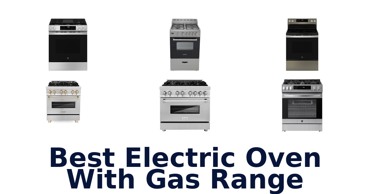 Best Electric Oven Gas Range: Top 10 Picks