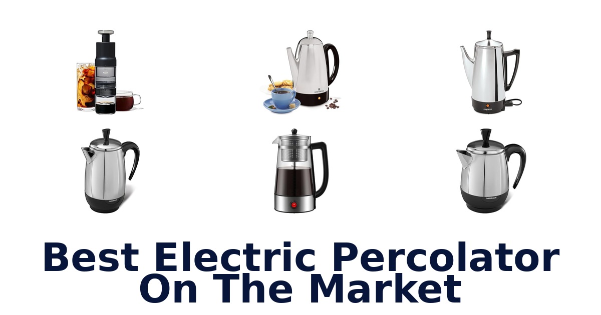 best electric percolator on the market