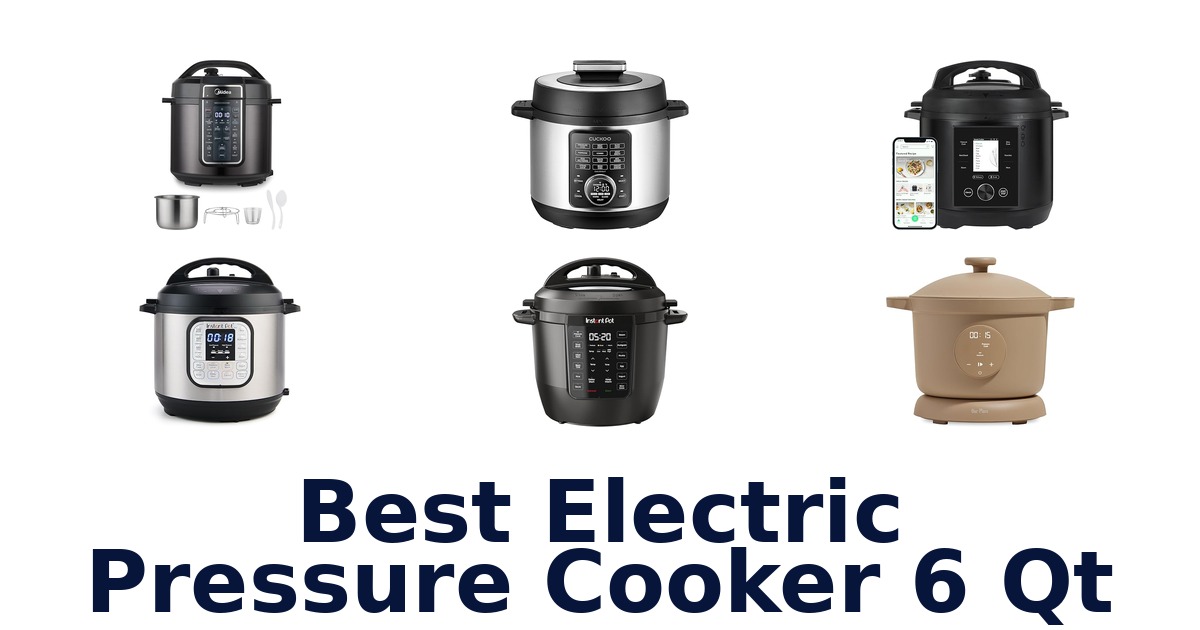 Top 10 Best Electric Pressure Cooker 6 Qt