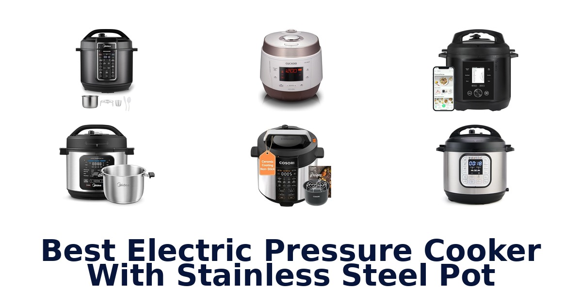 Best Electric Pressure Cookers with Steel Pots