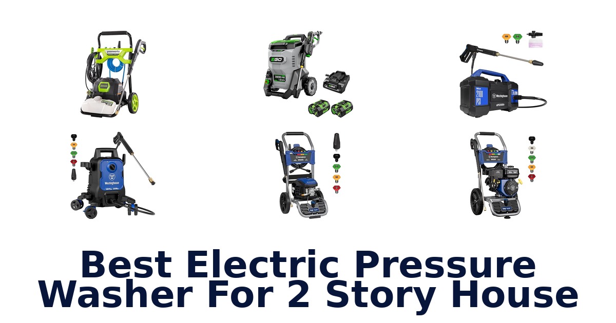 best electric pressure washer for 2 story house