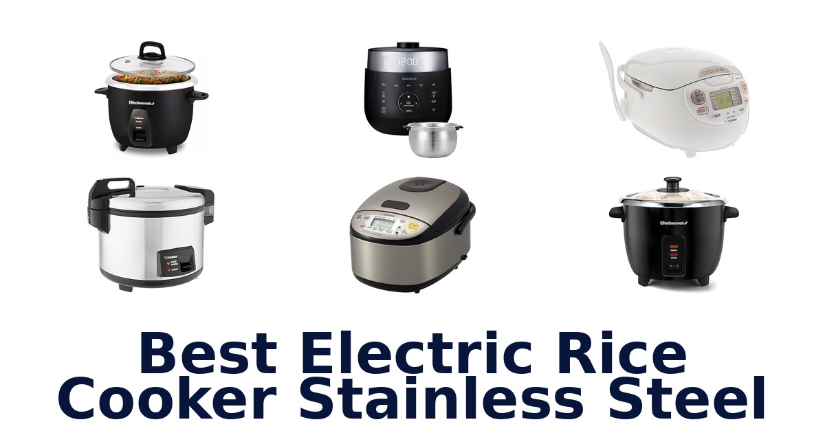BEST Stainless Steel Rice Cookers: Top 10 Picks 2026