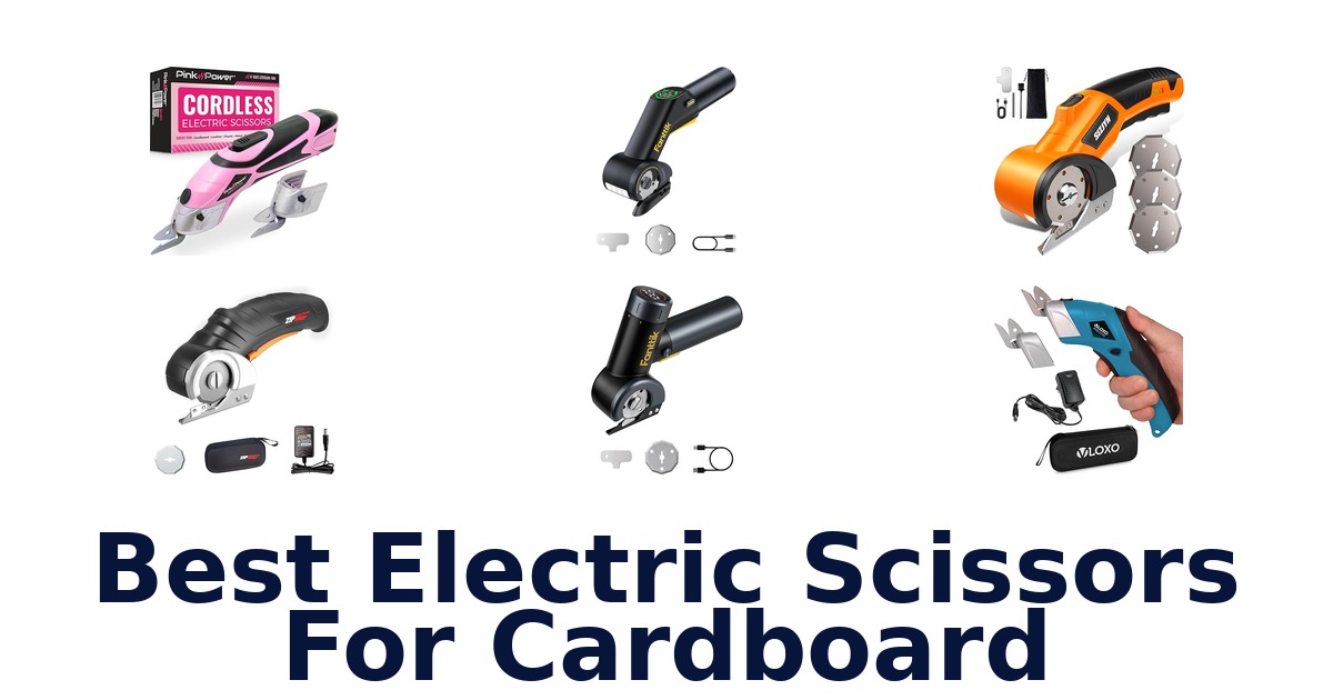 best electric scissors for cardboard