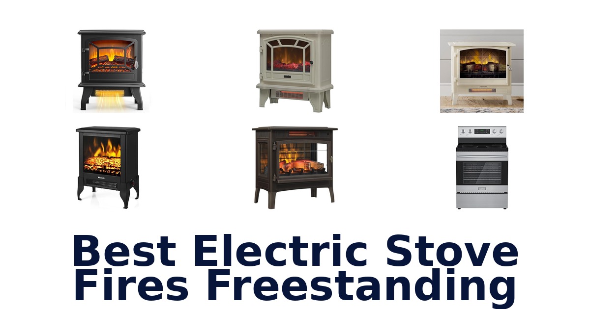 best electric stove fires freestanding