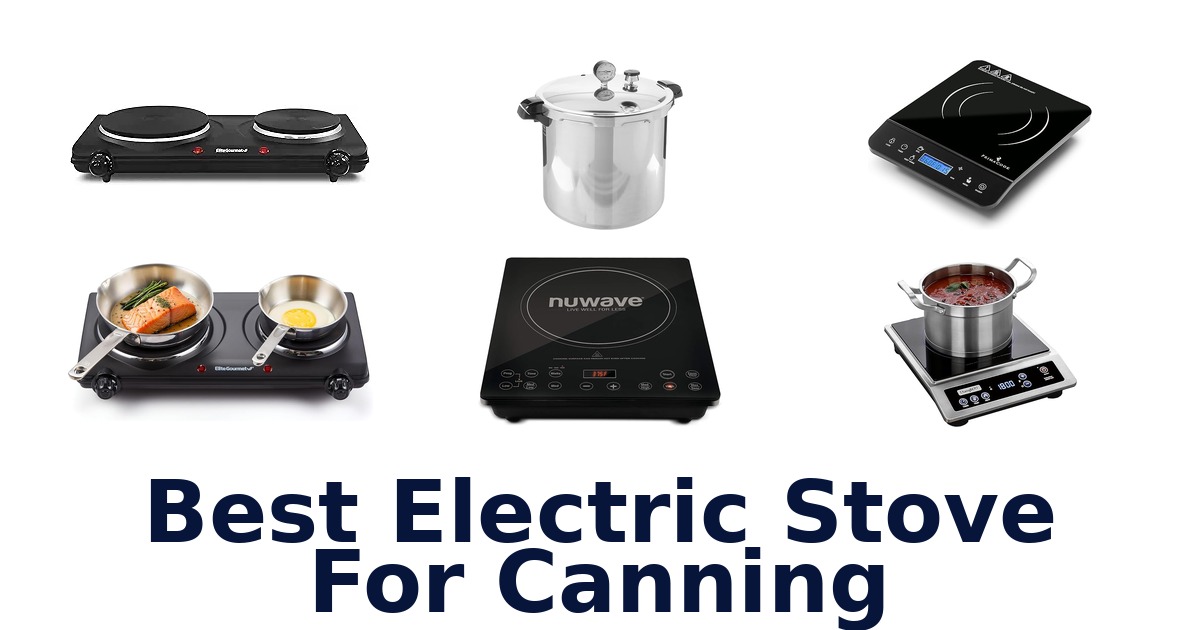 best electric stove for canning