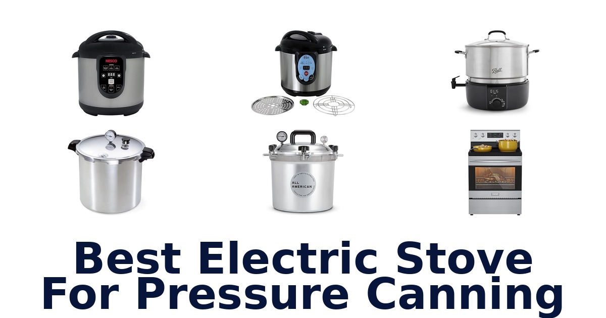 best electric stove for pressure canning
