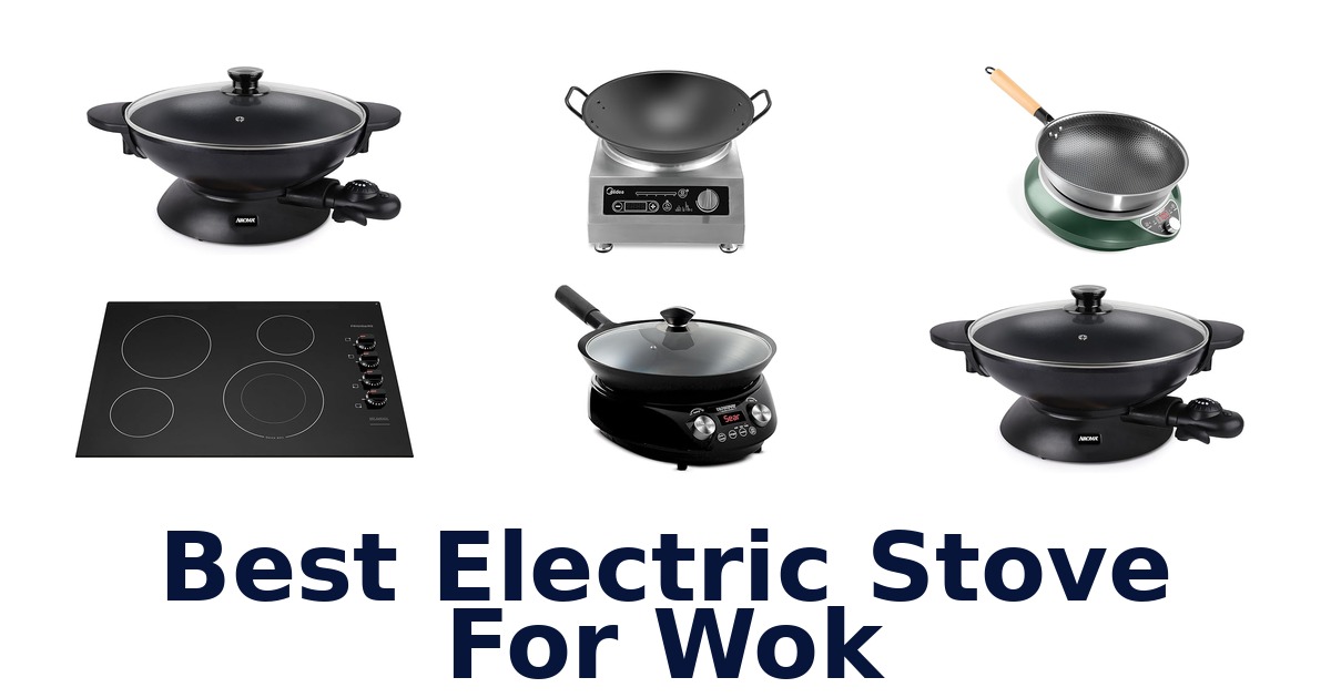 Best Electric Stove for Wok: Top 10 Picks