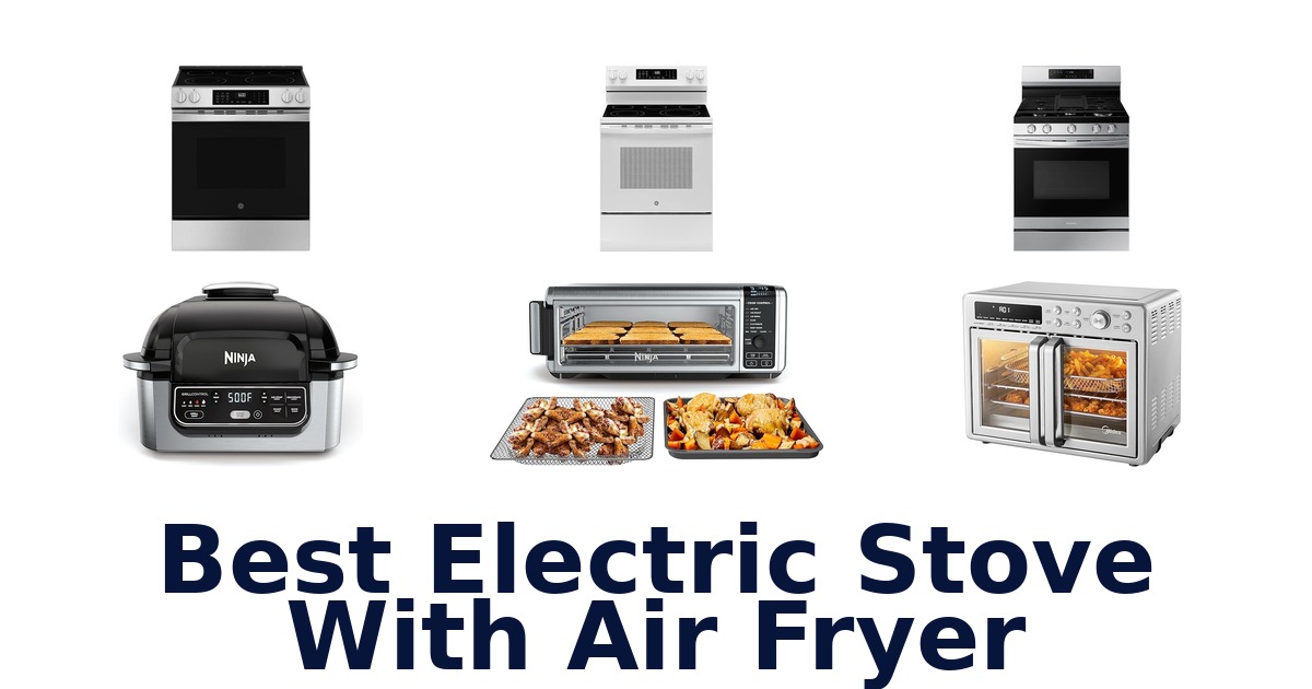 best electric stove with air fryer