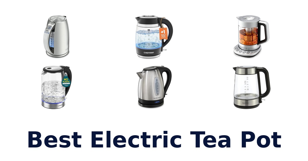 BEST Electric Tea Pots: Top 10 Picks