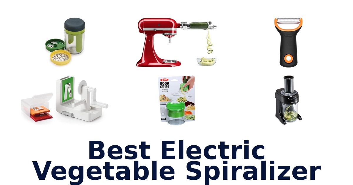 Best Electric Spiralizers: Top 10 Vegetable Zoodlers