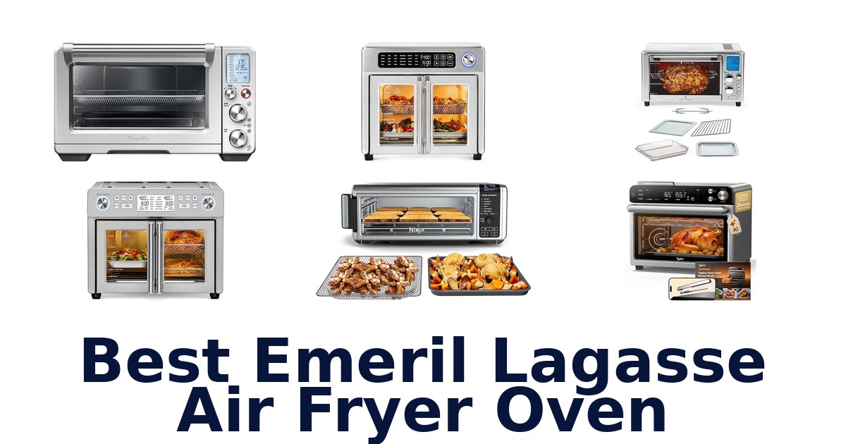 best emeril lagasse air fryer oven