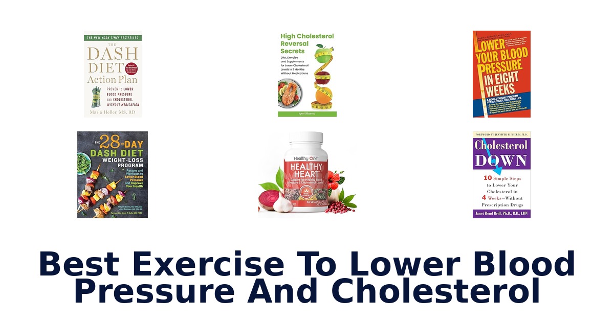 best exercise to lower blood pressure and cholesterol