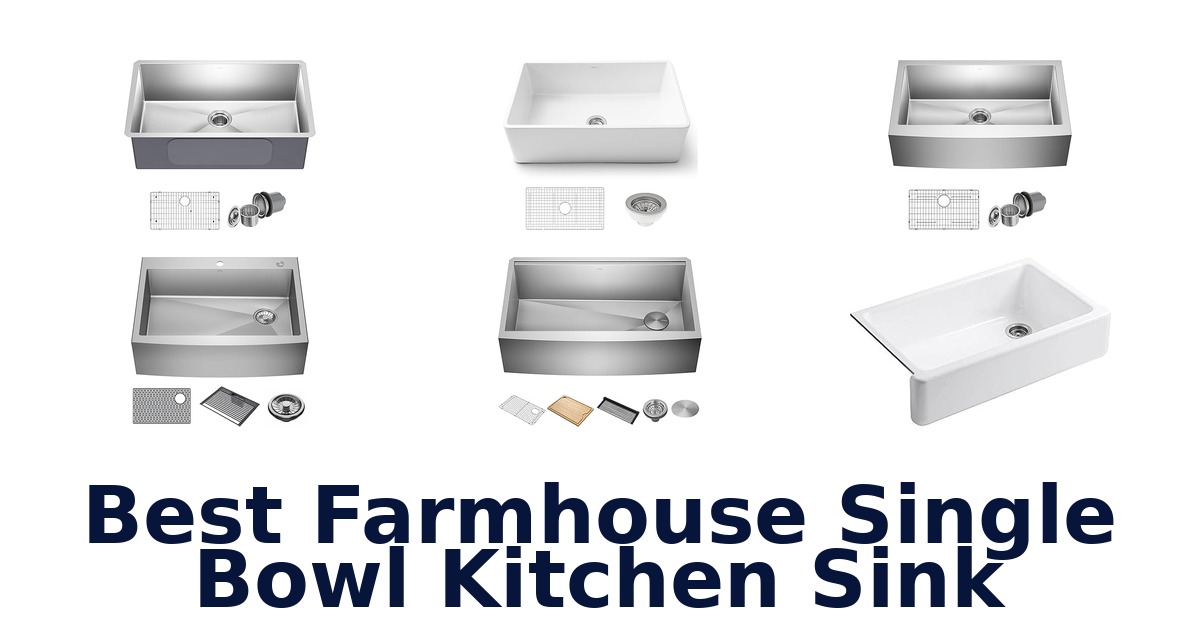 Best Farmhouse Single Bowl Sinks: Top 10 Picks