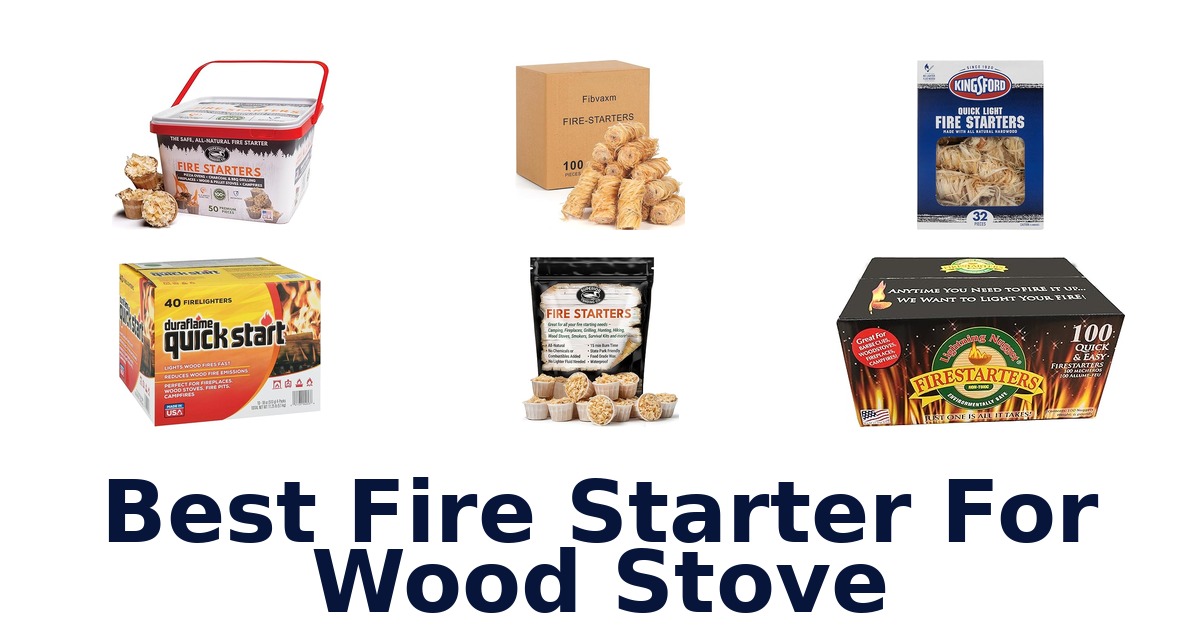 best fire starter for wood stove