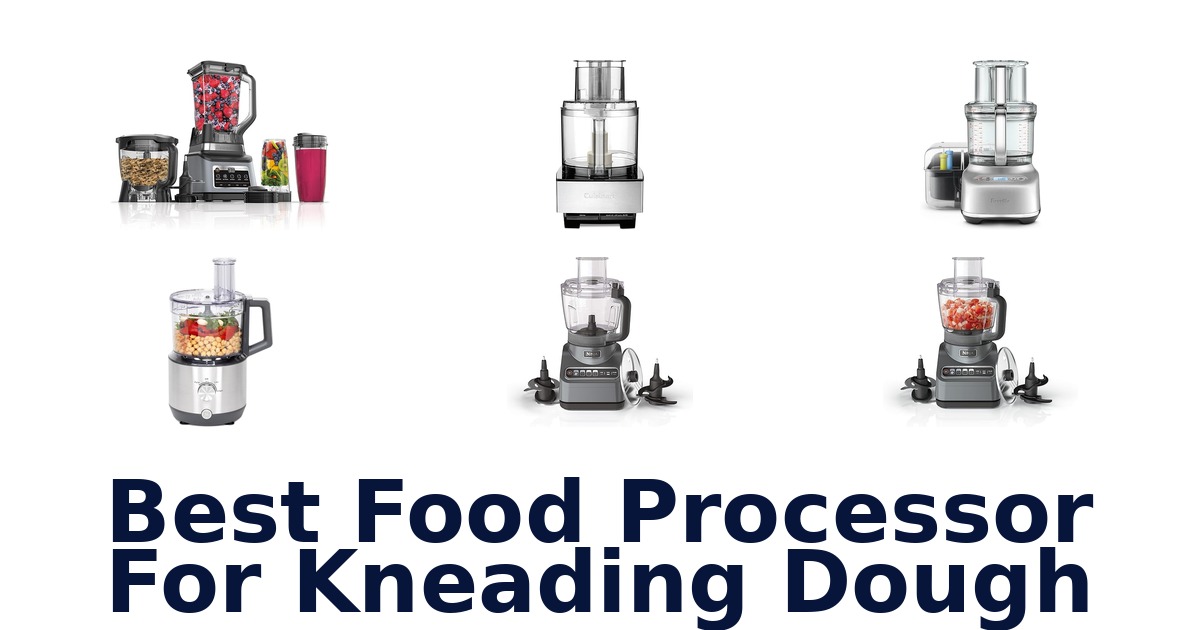 best food processor for kneading dough