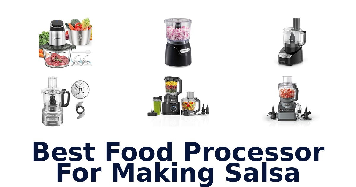 best food processor for making salsa