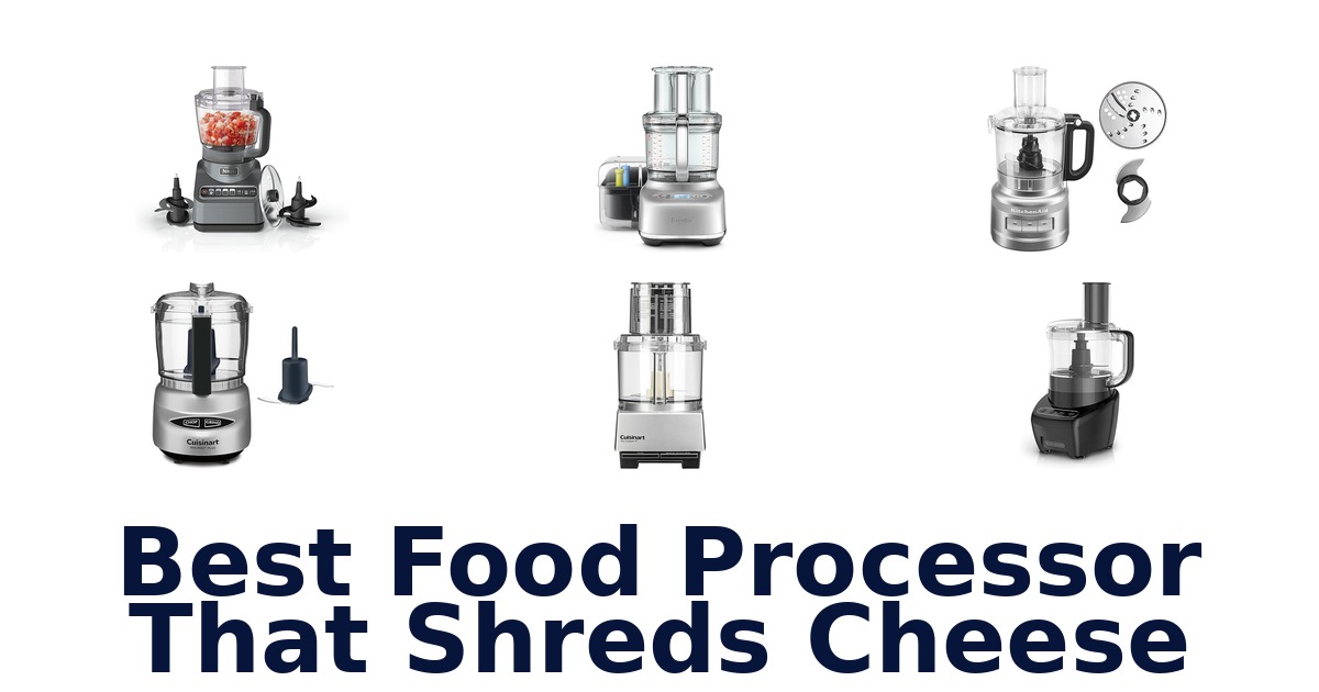 best food processor that shreds cheese