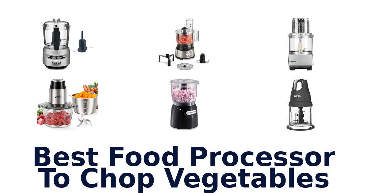 Best Food Processors to Chop Veggies Fast!