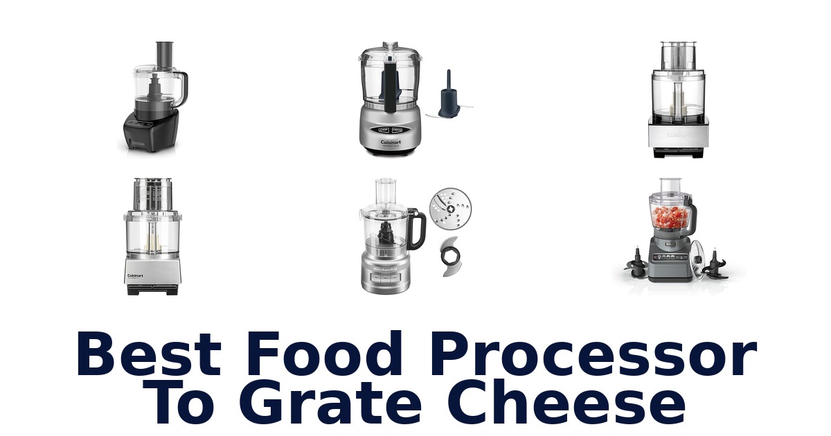 BEST Food Processors to Grate Cheese Quickly