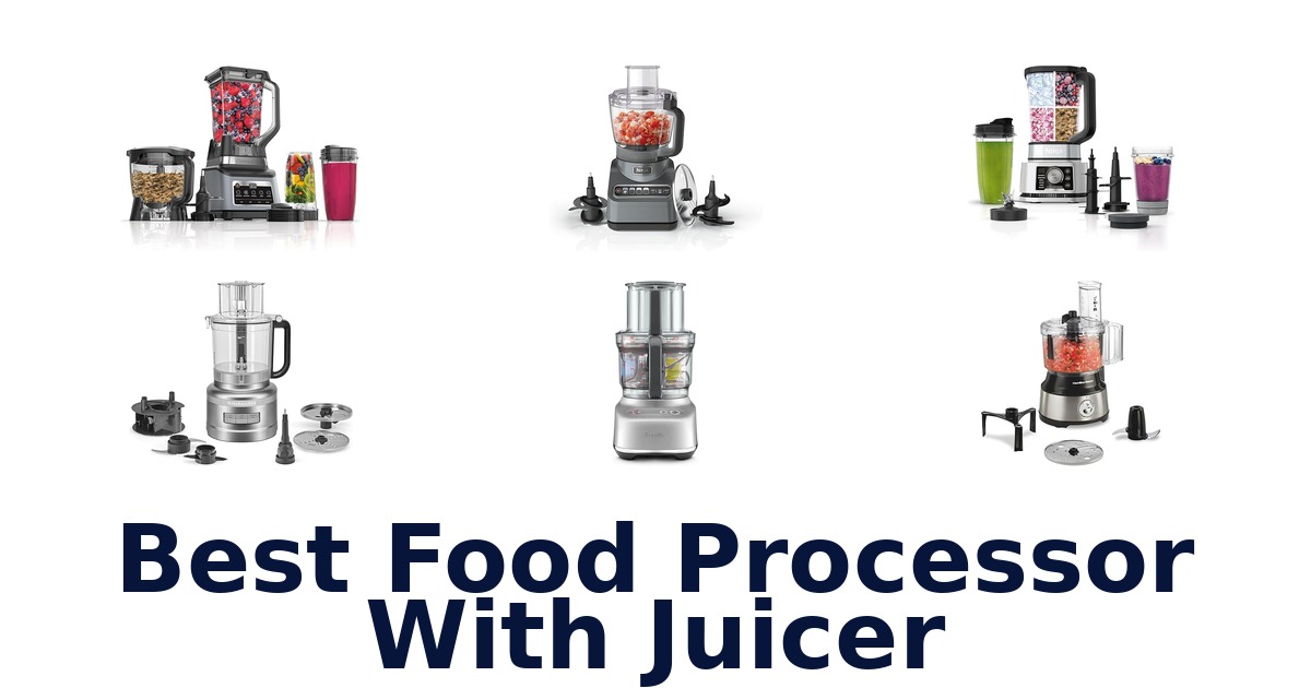 Best Food Processor with Juicer: Top 10 Picks