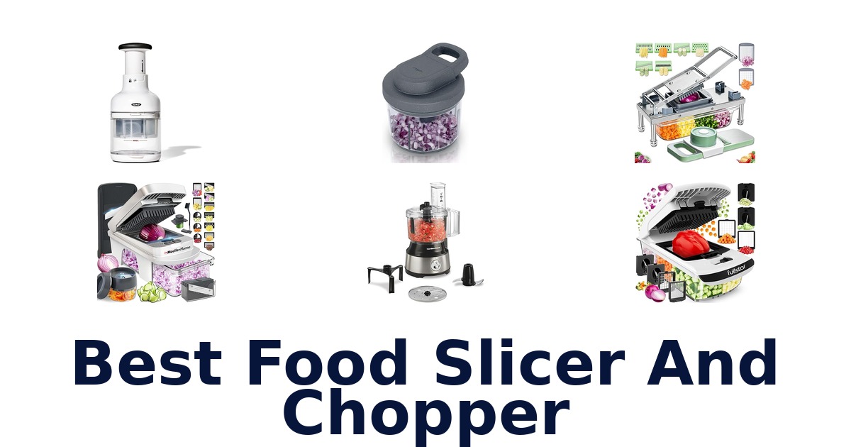 best food slicer and chopper