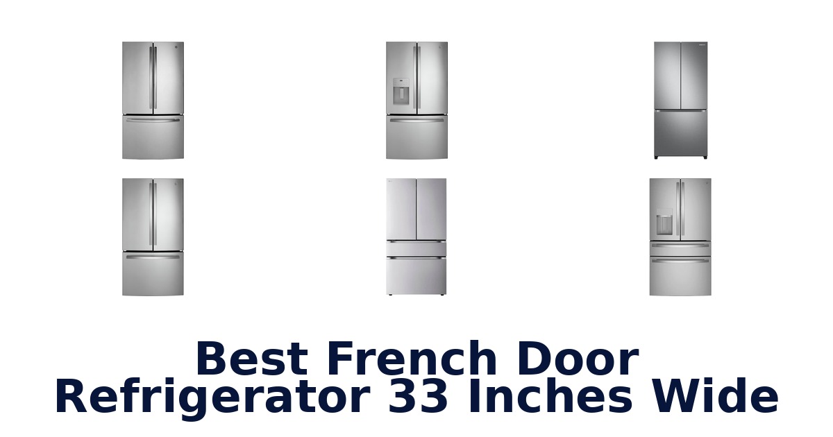 Best 33-Inch French Door Fridges: Top 10 Picks!