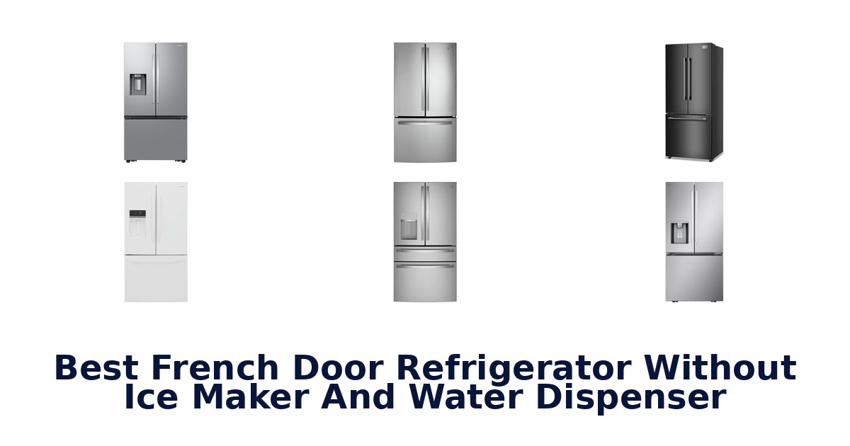 best french door refrigerator without ice maker and water dispenser