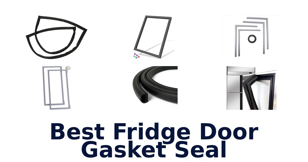 best fridge door gasket seal