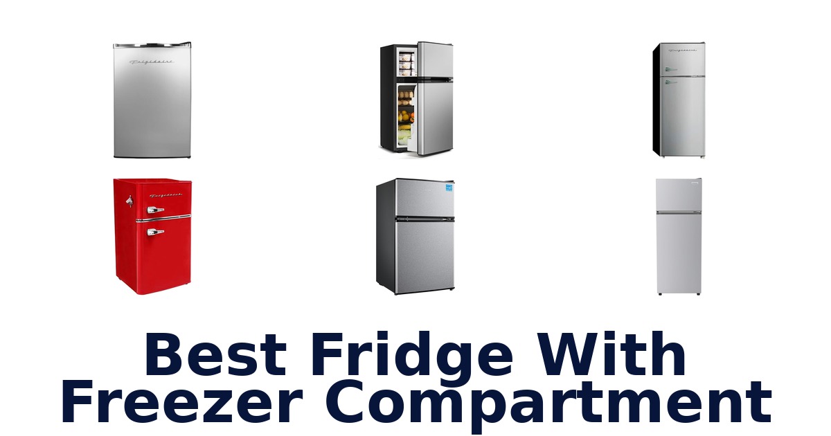 best fridge with freezer compartment
